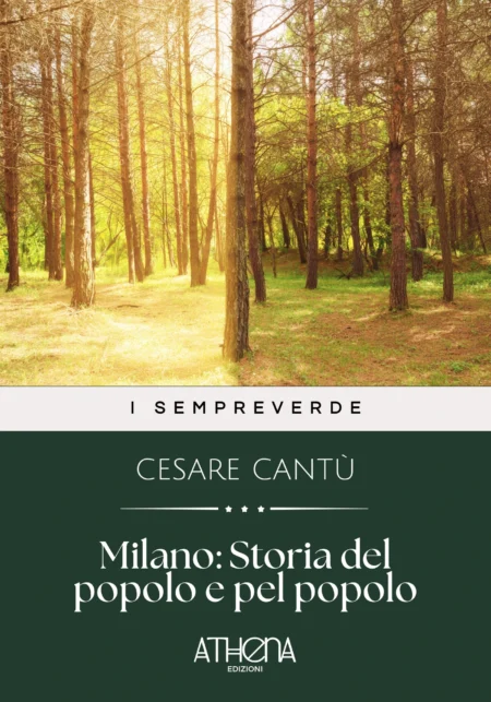 Milano: Storia del popolo e pel popolo